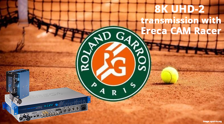 Roland Garros 2019 Ereca 8K transmission CAM Racer
