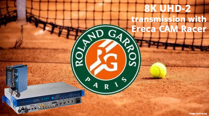 Roland Garros 2019 Ereca 8K transmission CAM Racer Roland Garros 2019 Ereca 8K transmission CAM Racer